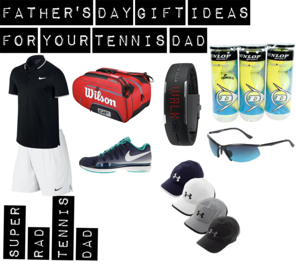 Five Father’s Day Gift Ideas For Your Tennis Dad
