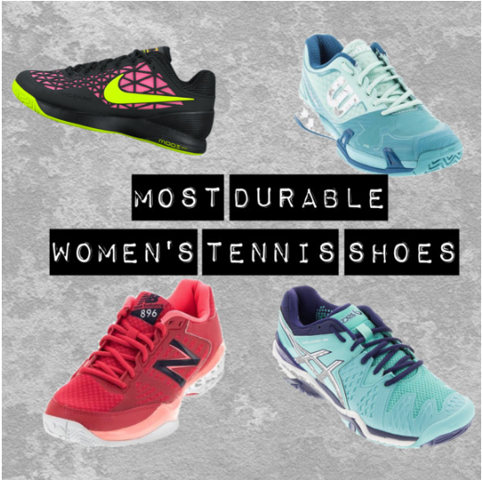 Most Durable Tennis Shoes for Women 