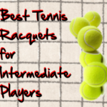 best tennis racquets for intermediate players