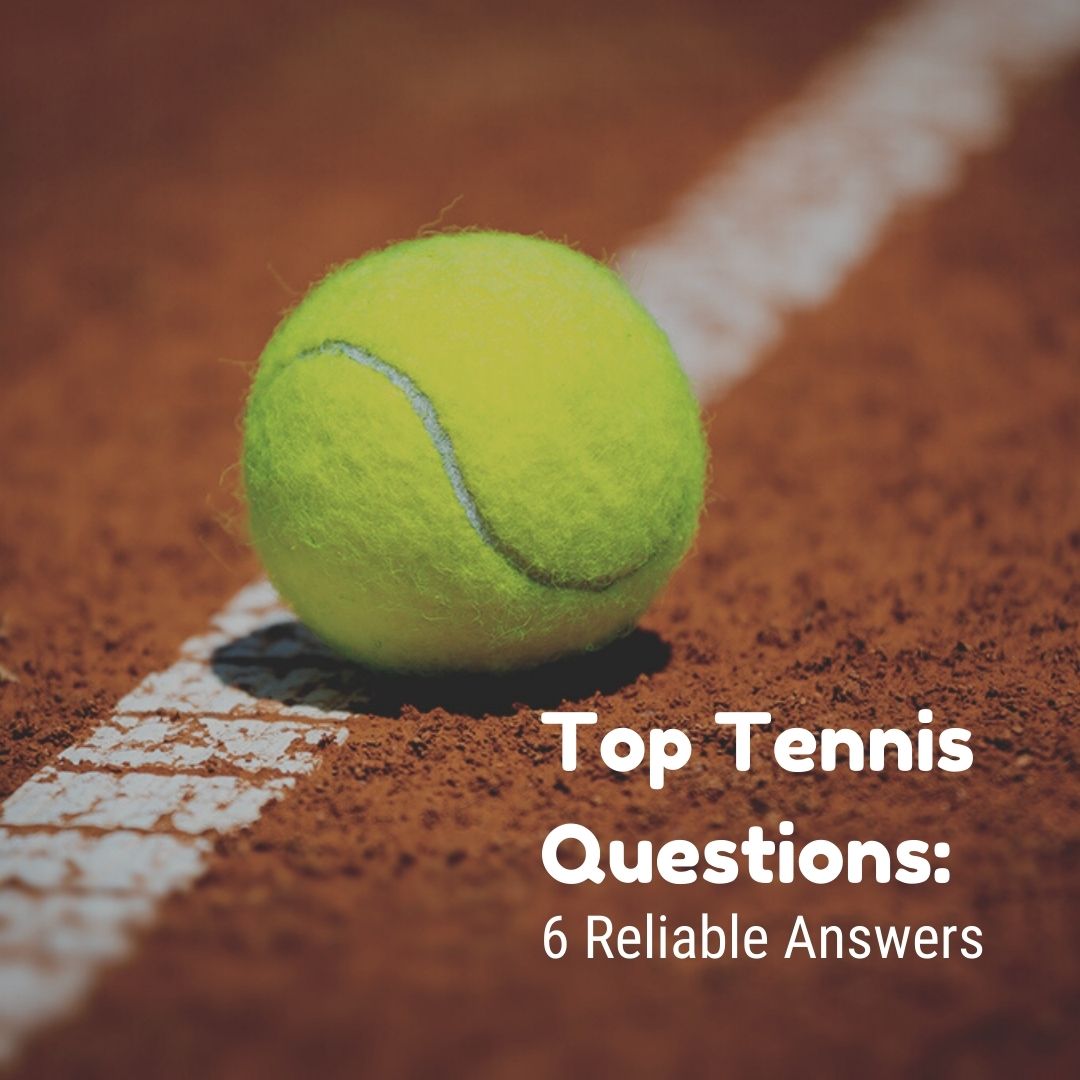Top Tennis Questions Ball on Court