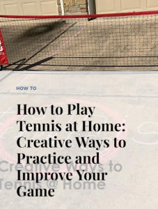 Play tennis at home blog